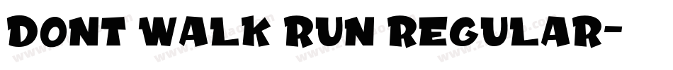 Dont Walk Run Regular字体转换